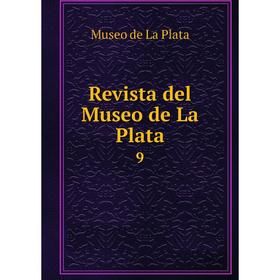 

Книга Revista del Museo de La Plata 9