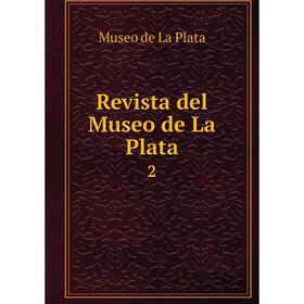 

Книга Revista del Museo de La Plata 2