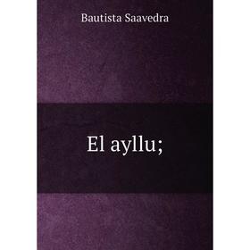 

Книга El ayllu