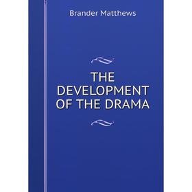

Книга THE DEVELOPMENT OF THE DRAMA
