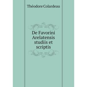 

Книга De Favorini Arelatensis studiis et scriptis