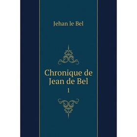 

Книга Chronique de Jean de Bel 1