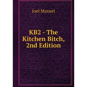 

Книга KB2 - The Kitchen Bitch, 2nd Edition