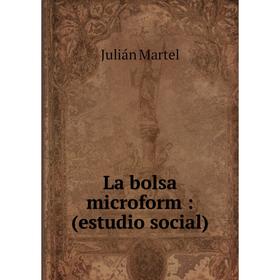 

Книга La bolsa microform: (estudio social)