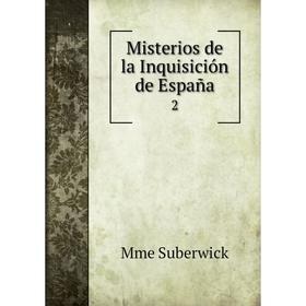 

Книга Misterios de la Inquisición de España2