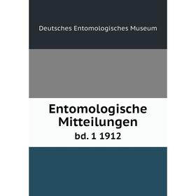 

Книга Entomologische Mitteilungen bd. 1 1912