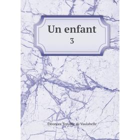 

Книга Un enfant 3