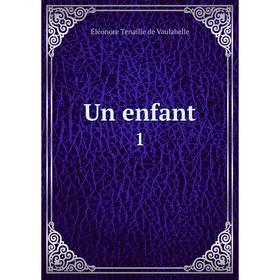 

Книга Un enfant 1