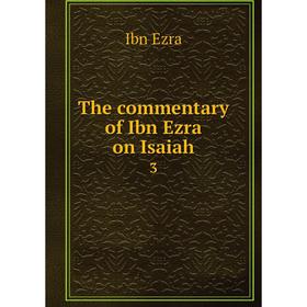 

Книга The commentary of Ibn Ezra on Isaiah 3
