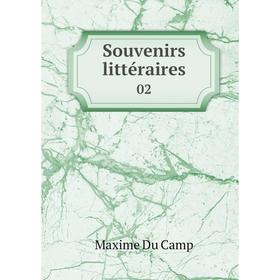 

Книга Souvenirs littéraires 02