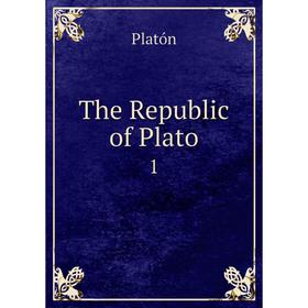 

Книга The Republic of Plato 1