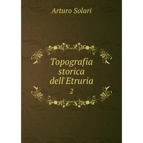 

Книга Topografia storica dell'Etruria 2