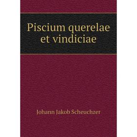 

Книга Piscium querelae et vindiciae