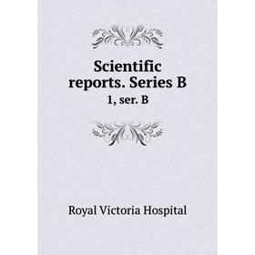 

Книга Scientific reports. Series B 1, ser. B