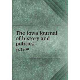 

Книга The Iowa journal of history and politics yr.1909