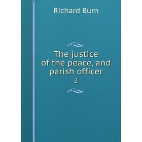 

Книга The justice of the peace, and parish officer 2