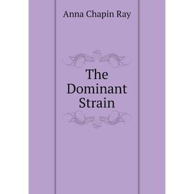

Книга The Dominant Strain