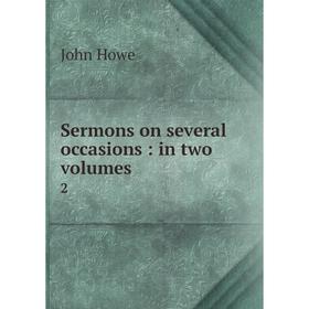 

Книга Sermons on several occasions: in two volumes 2