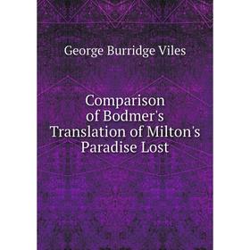 

Книга Comparison of Bodmer's Translation of Milton's Paradise Lost