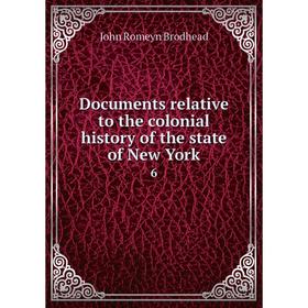 

Книга Documents relative to the colonial history of the state of New York6