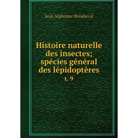 

Книга Histoire naturelle des insectes; spécies général des lépidoptèrest. 9