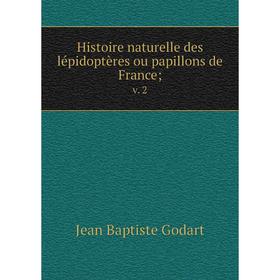 

Книга Histoire naturelle des lépidoptères ou papillons de France; v. 2