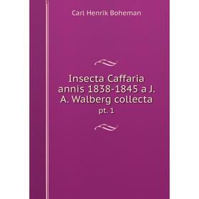 

Книга Insecta Caffaria annis 1838-1845 a J. A. Walberg collectapt. 1
