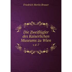 

Книга Die Zweiflügler des Kaiserlichen Museums zu Wien v.4-7