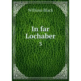 

Книга In far Lochaber 3