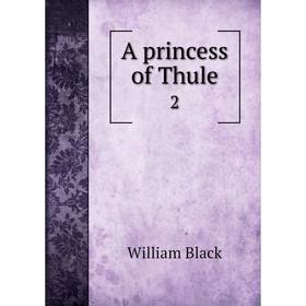 

Книга A princess of Thule 2