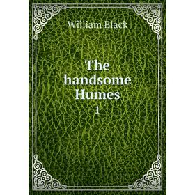 

Книга The handsome Humes 1