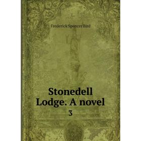 

Книга Stonedell Lodge. A novel 3