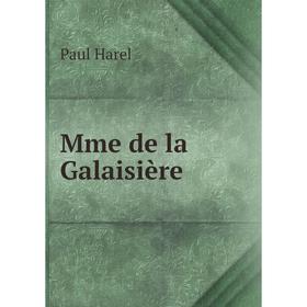 

Книга Mme de la Galaisière