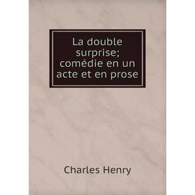 

Книга La double surprise; comédie en un acte et en prose