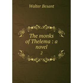 

Книга The monks of Thelema: a novel 2