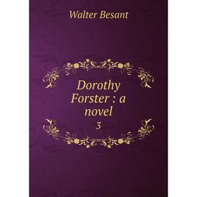 

Книга Dorothy Forster: a novel 3