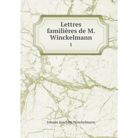 

Книга Lettres familières de M Winckelmann1