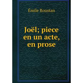 

Книга Joël; piece en un acte, en prose