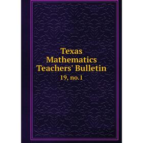 

Книга Texas Mathematics Teachers' Bulletin 19, no.1