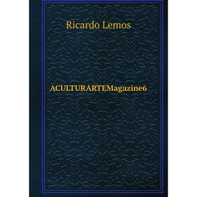

Книга ACULTURARTEMagazine6