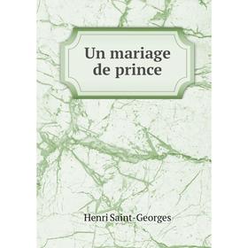 

Книга Un mariage de prince