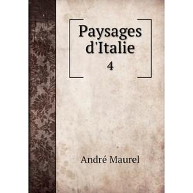 

Книга Paysages d'Italie 4