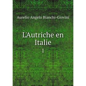 

Книга L'Autriche en Italie 1