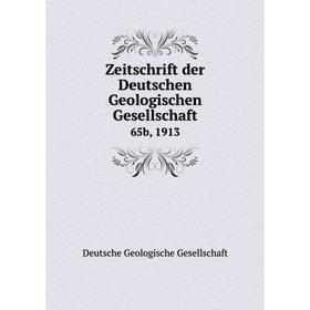 

Книга Zeitschrift der Deutschen Geologischen Gesellschaft 65b, 1913