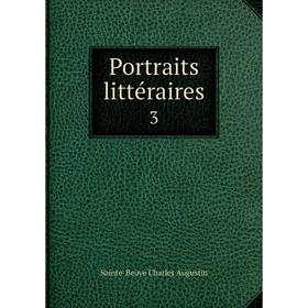 

Книга Portraits littéraires 3