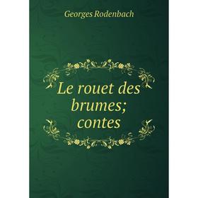 

Книга Le rouet des brumes; contes