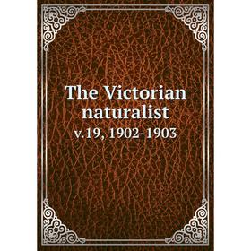 

Книга The Victorian naturalist v.19, 1902-1903
