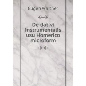 

Книга De dativi instrumentalis usu Homerico microform