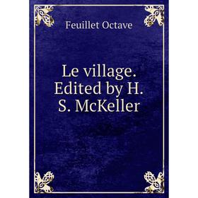 

Книга Le village Edited by HS McKeller