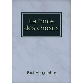 

Книга La force des choses